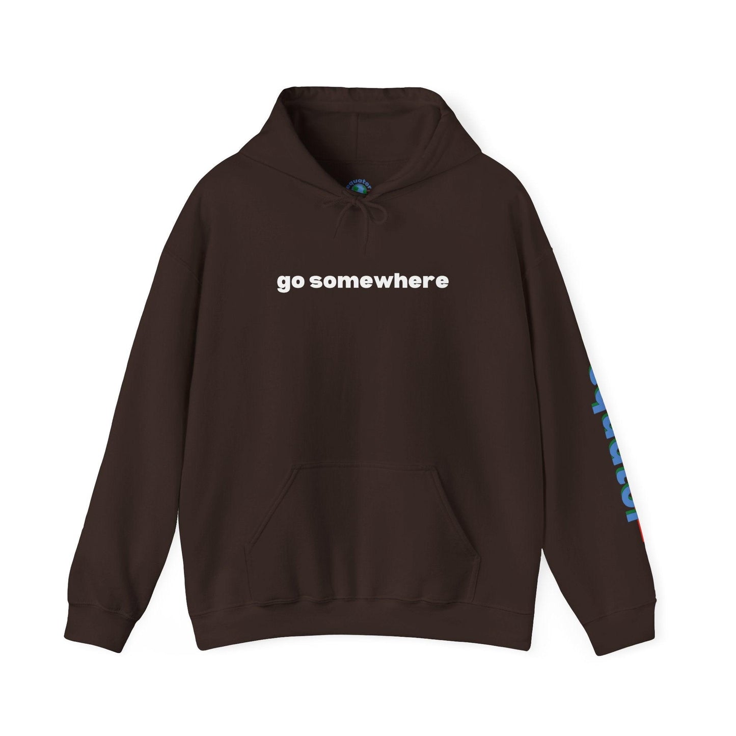 go somewhere hoodie (dark chocolate)